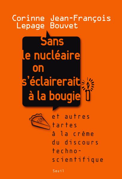 You are currently viewing Sans le nucléaire on s’éclairerait à la bougie – Corinne Lepage
