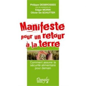 Read more about the article Manifeste pour un retour à la Terre de Philippe DESBROSSES