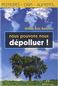 Read more about the article Nous pouvons nous dépolluer ! – G.-E. Séralini