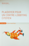 Read more about the article Plaidoyer pour un contre-lobbying citoyen – Benjamin Sourice
